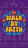 Walk by Faith