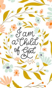 I am a Child of God