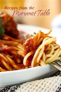 Recipes from the Marianist Table